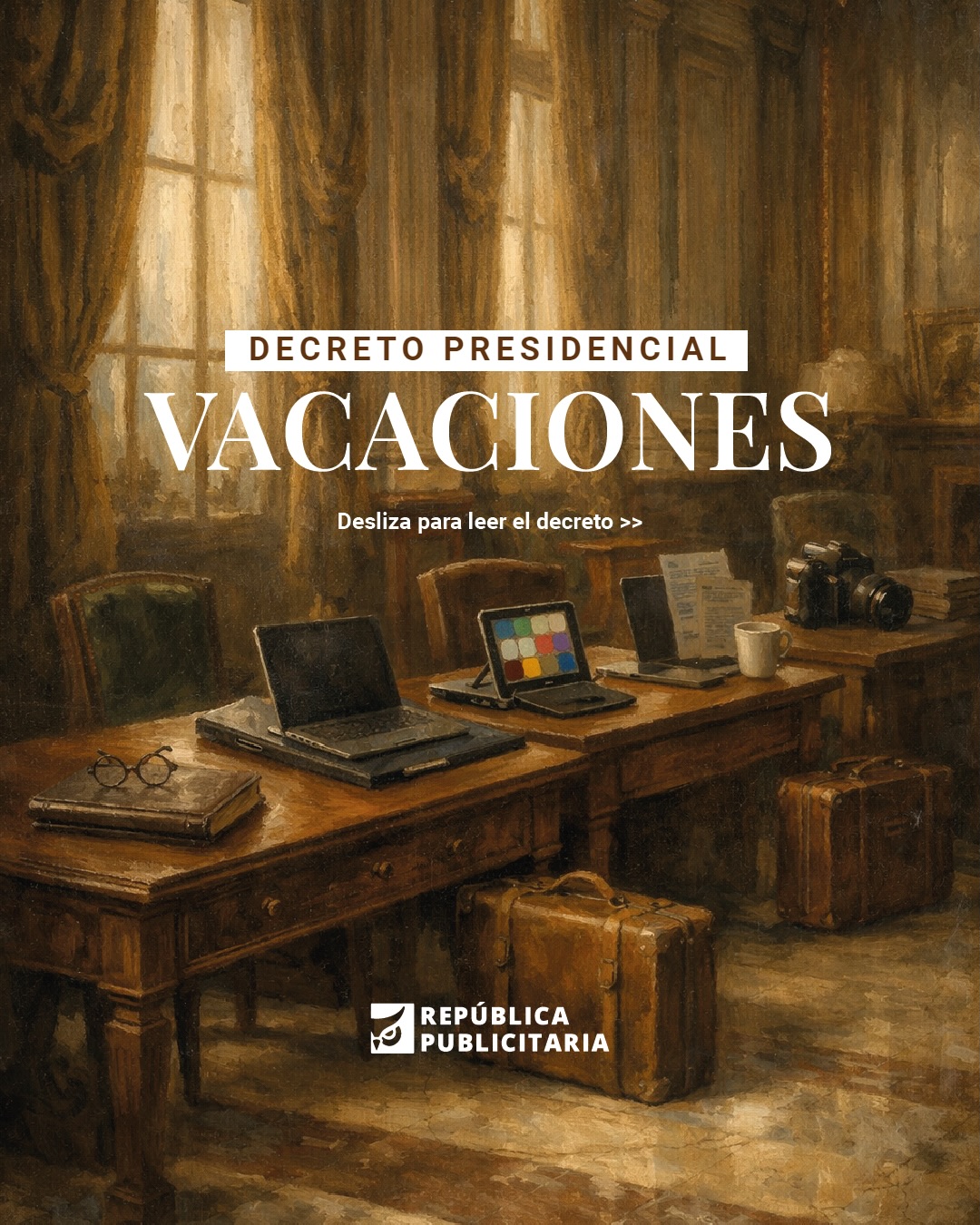 Decreto presidencial 🦉📜: VACACIONES 🐄🏖️

#RepublicaPublicitaria

Pd: Es posible porque tenemos los clientes más chéveres 😎